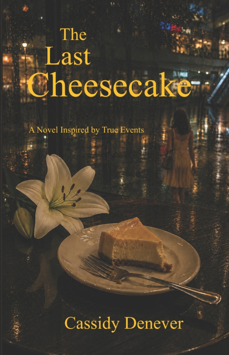 Książka The Last Cheesecake Cassidy Denever