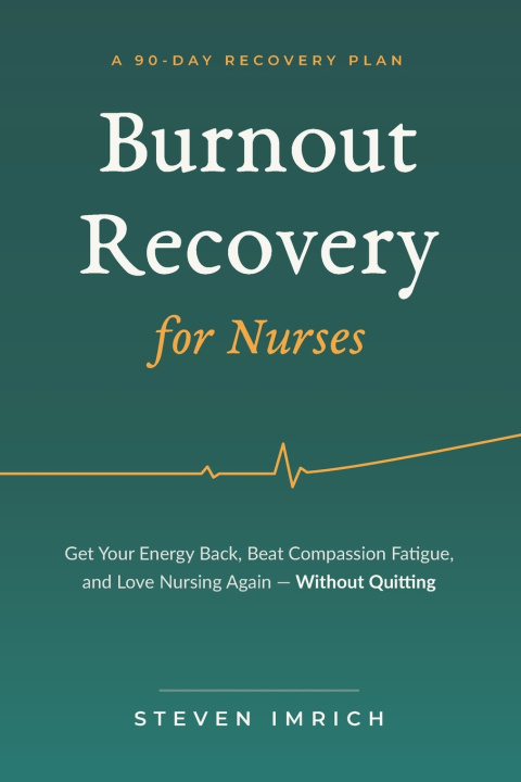 Buch Burnout Recovery for Nurses Steven Imrich