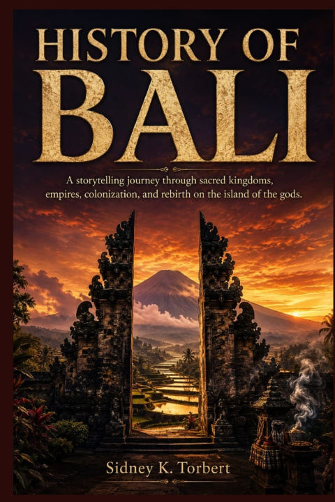 Carte HISTORY OF BALI Sidney K. Torbert