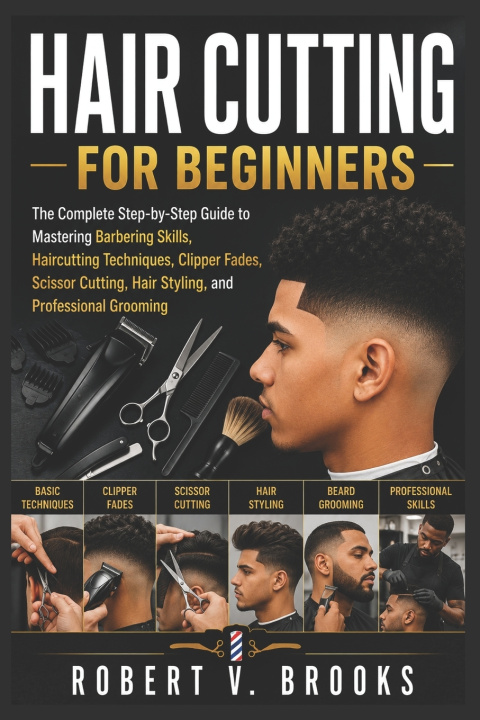 Könyv HAIR CUTTING FOR BEGINNERS Robert V. Brooks