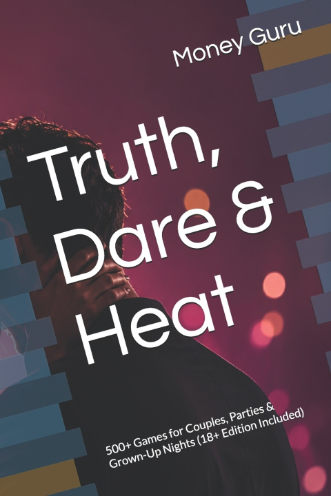 Knjiga Truth, Dare & Heat Money Guru