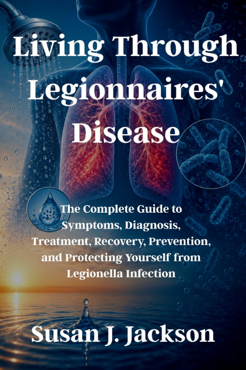 Buch Living Through Legionnaires' Disease Susan J. Jackson