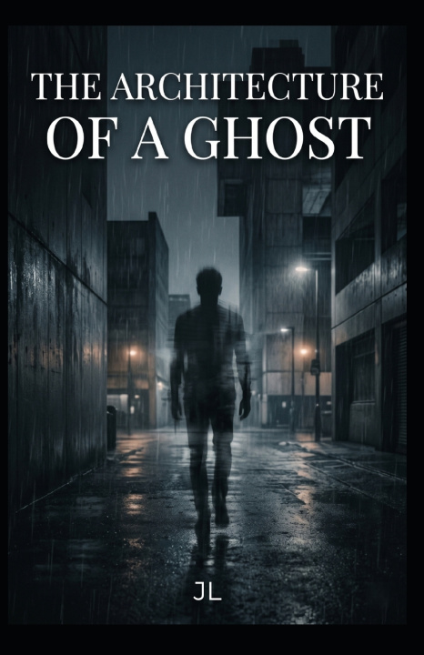 Könyv The Architecture of a Ghost J L