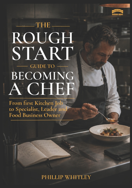 Książka A Rough Start Guide To Becoming A Chef Phillip Whitley