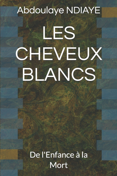 Βιβλίο LES CHEVEUX BLANCS Abdoulaye NDIAYE