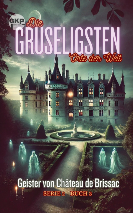 Libro Geister von Château de Brissac Grant Kelly