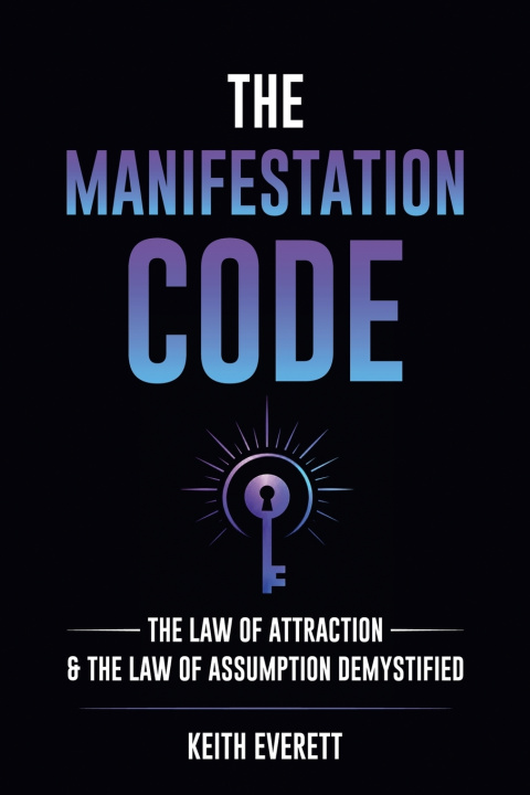 Book The Manifestation Code Keith Everett