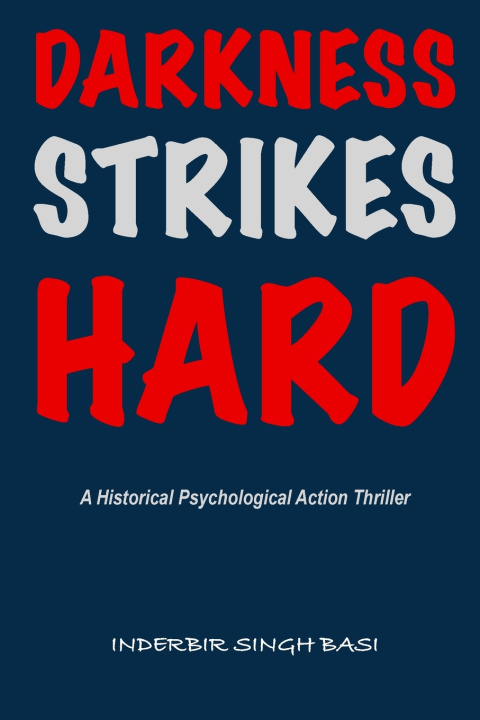 Book Darkness Strikes Hard Inderbir Singh Basi