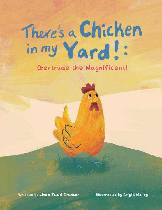 Книга There's a Chicken in my Yard! Linda Teed Evenson