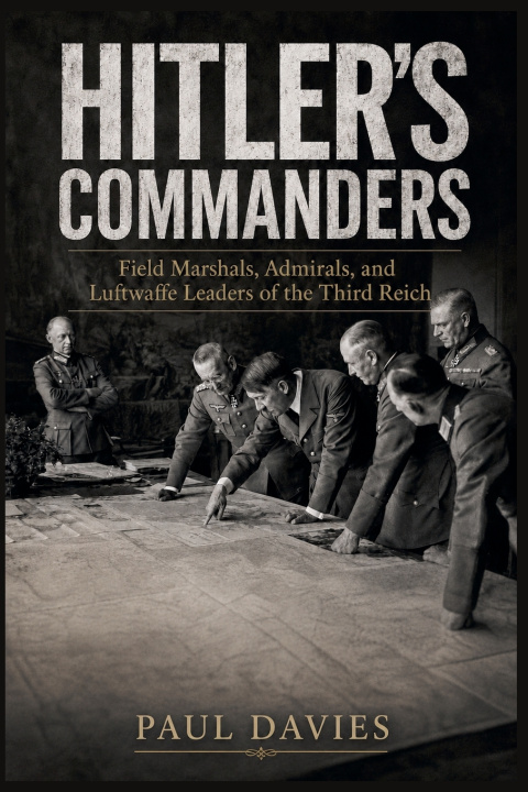 Book Hitler's Commanders Paul Davies