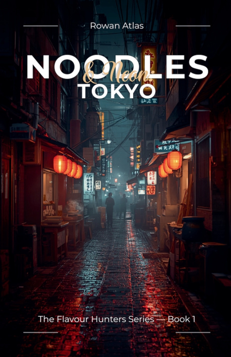 Kniha Noodles and Neon - Tokyo Rowan Atlas