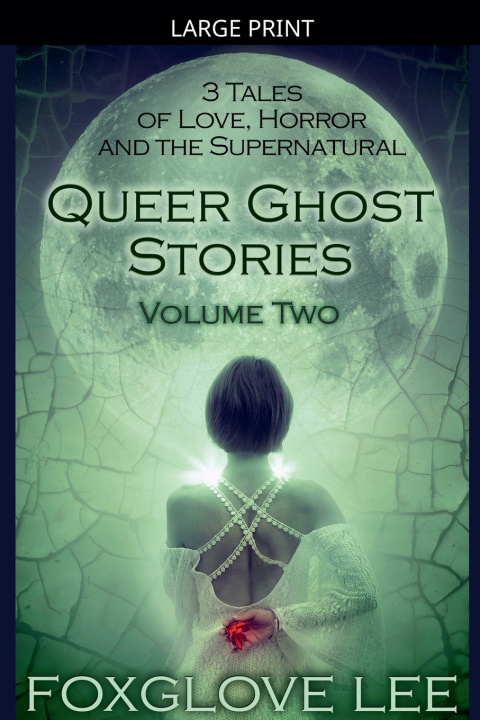Buch Queer Ghost Stories Volume Two Foxglove Lee
