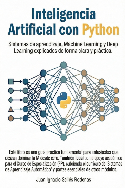 Book INTELIGENCIA ARTIFICIAL CON PYTHON Juan Ignacio Selles Rodenas