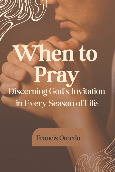 Carte When to Pray FRANCIS OMEDO