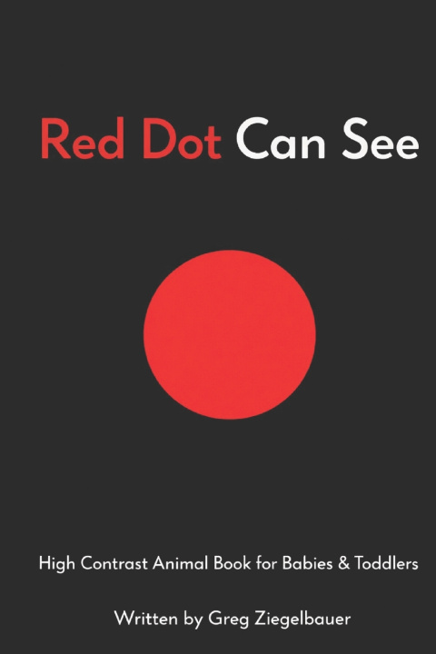 Könyv Red Dot Can See Greg Ziegelbauer Ziegelbauer