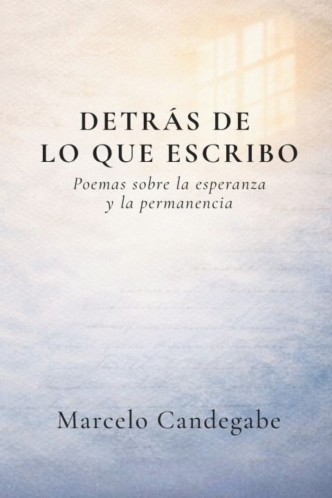 Libro Detrás de lo que escribo Marcelo Eugenio Candegabe