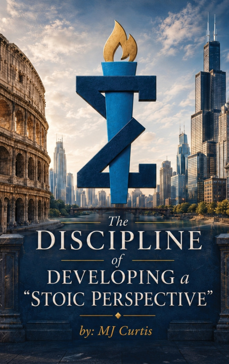 Buch The Discipline of Developing a "Stoic Perspective" MJ Curtis