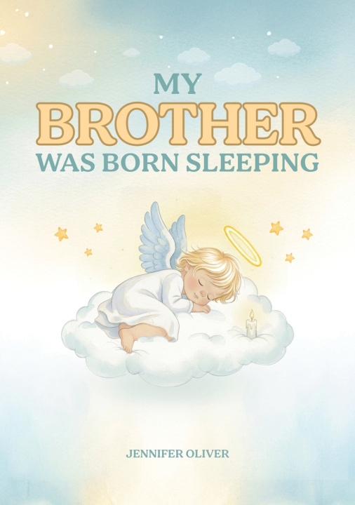 Book MY BROTHER WAS BORN SLEEPING JENNIFER OLIVER