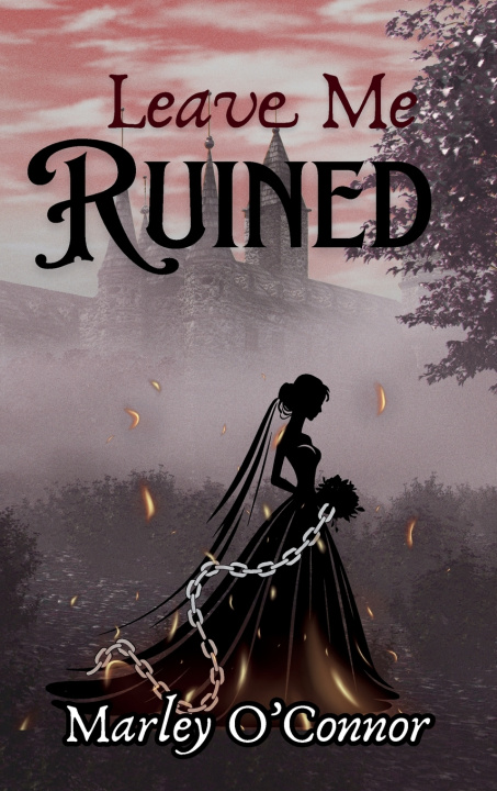 Libro Leave Me Ruined Marley O'Connor