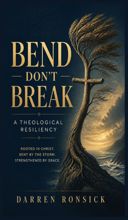 Book Bend, Don't Break Darren Ronsick