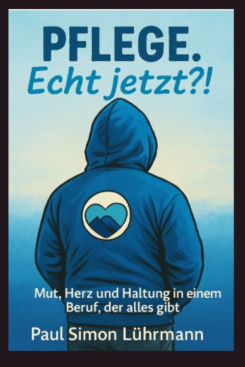Libro Pflege. Echt jetzt?! Paul Simon Lührmann