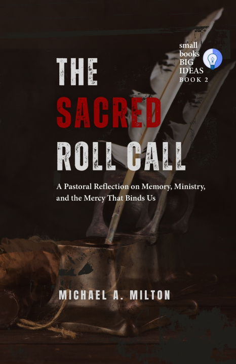 Książka The Sacred Roll Call Michael A. Milton