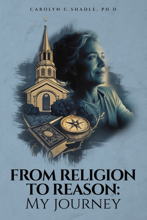 Buch From Religion to Reason Dr. Carolyn C. Shadle