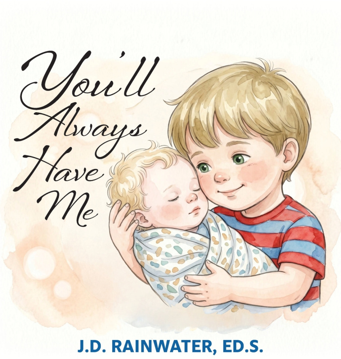 Könyv You'll Always Have Me J.D. Rainwater Ed.S.