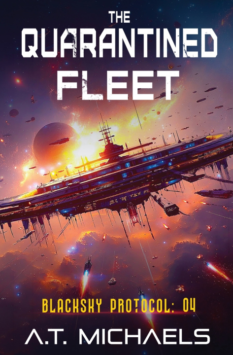 Книга The Quarantined Fleet A.T. Michaels