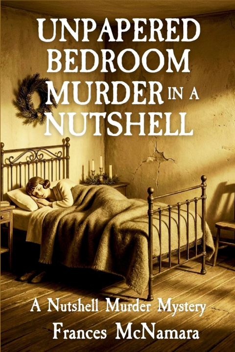 Kniha UNPAPERED BEDROOM MURDER IN A NUTSHELL Frances McNamara