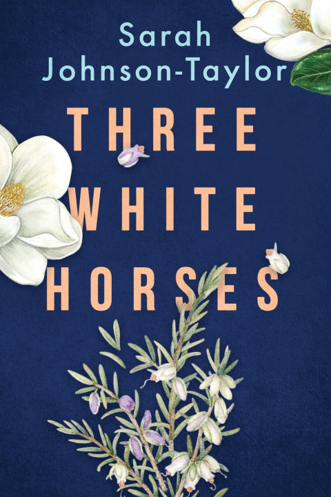 Książka Three White Horses Sarah Johnson-Taylor