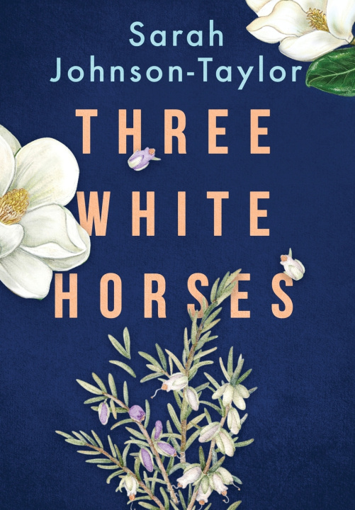 Książka Three White Horses Sarah Johnson-Taylor