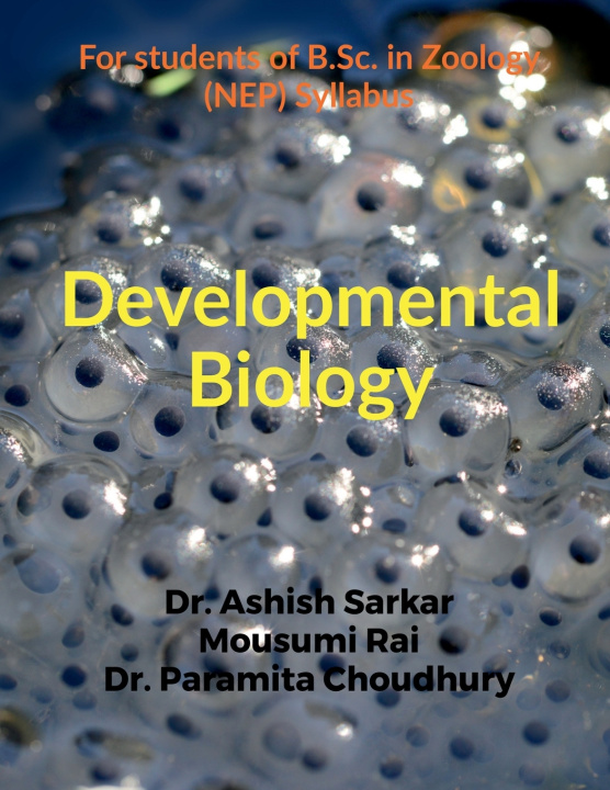 Książka Developmental Biology Dr. Ashish Sarkar