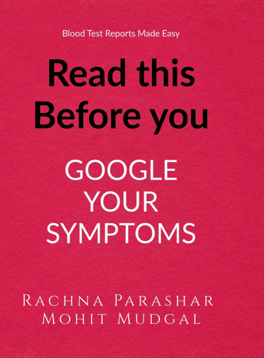 Könyv Read this Before you Google Your Symptoms Rachna Parashar