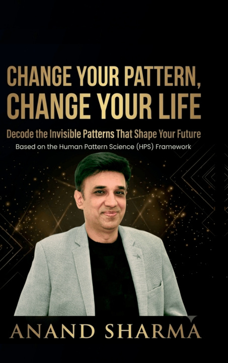 Buch CHANGE YOUR PATTERN, CHANGE YOUR LIFE Anand Sharma
