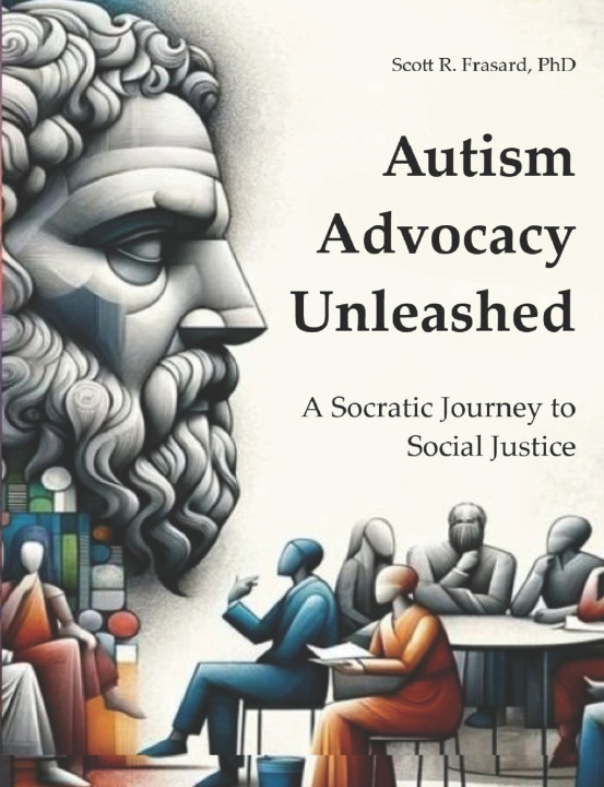 Kniha Autistic Advocacy Unleashed Scott Frasard