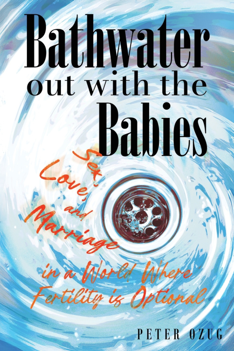 Buch Bathwater out with the Babies Peter Ozug