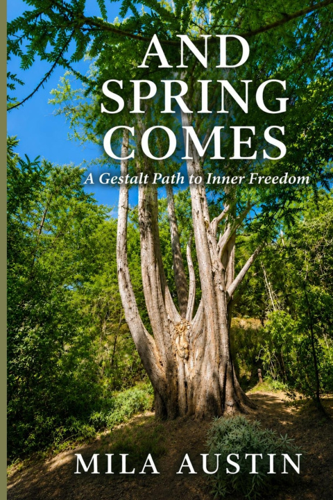 Knjiga And Spring Comes Mila Austin