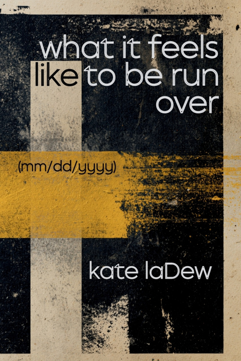 Carte what if feels like to be run over LaDew