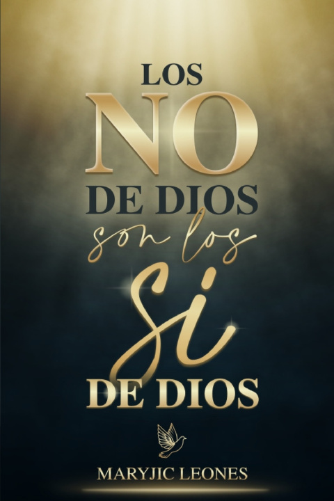 Könyv Los no de Dios son los si de Dios Maryjic Isabel Isabel Leones Balaguera