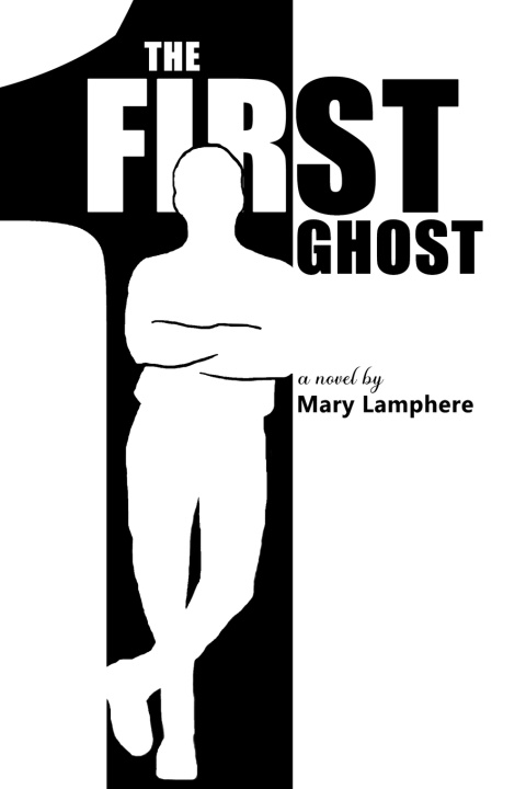 Book The First Ghost Mary Lamphere