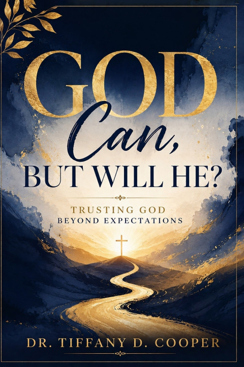 Boek God Can, But Will He? Tiffany D. Cooper