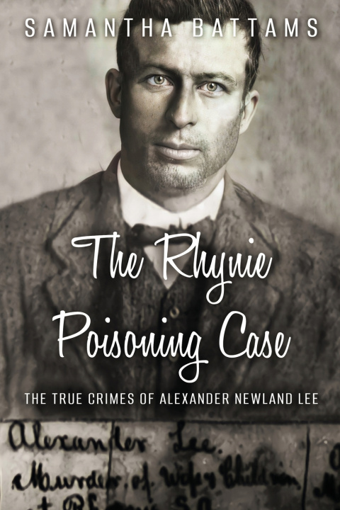 Könyv The Rhynie Poisoning Case Samantha Battams