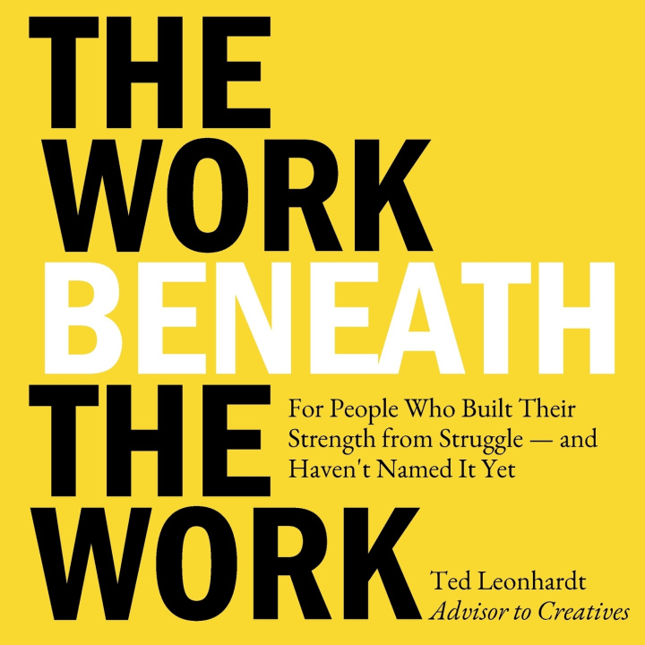 Buch THE WORK BENEATH THE WORK Ted Leonhardt
