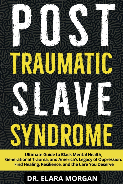 Buch POST TRAUMATIC SLAVE SYNDROME Dr. Elara Morgan
