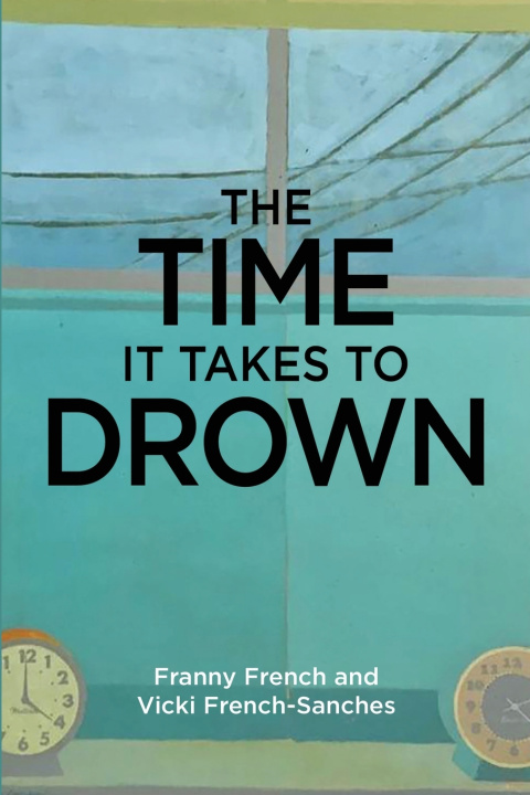 Buch The Time It Takes to Drown Vicki French Sanches