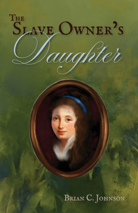 Buch The Slave Owner's Daughter Brian C Johnson