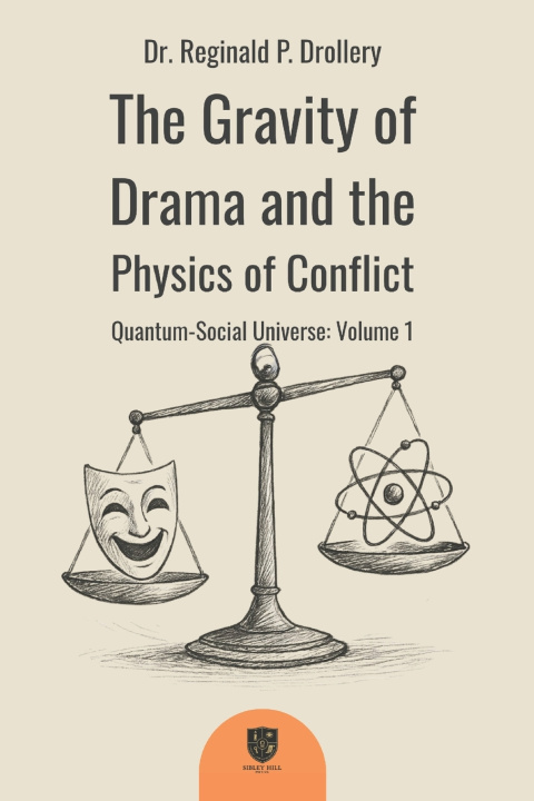 Kniha The Gravity of Drama and the Physics of Conflict Reginald P. Drollery