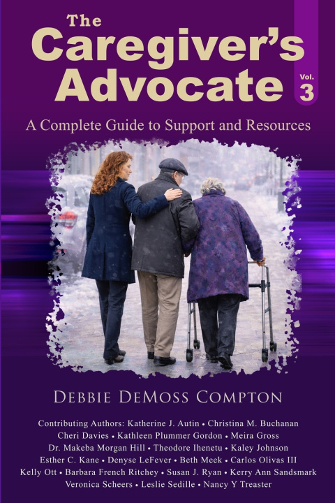 Książka The Caregiver's Advocate Debbie DeMoss Compton