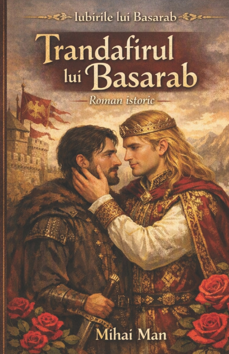 Carte Trandafirul lui Basarab Mihai Man